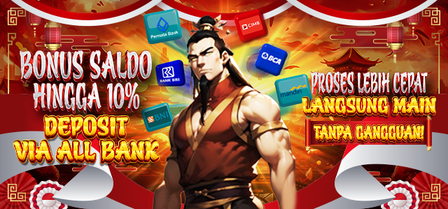 BONUS SALDO 10%  KHUSUS DEPOSIT VIA ALL BANK