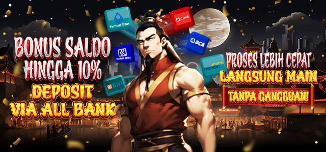 BONUS SALDO 10%  KHUSUS DEPOSIT VIA ALL BANK
