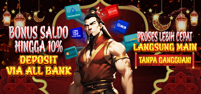 BONUS SALDO 10%  KHUSUS DEPOSIT VIA ALL BANK