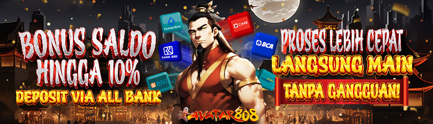 BONUS SALDO 10% KHUSUS DEPOSIT VIA ALL BANK